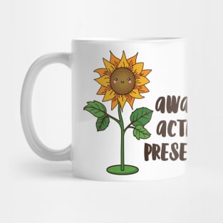 Awake, Active & Present:. Mug